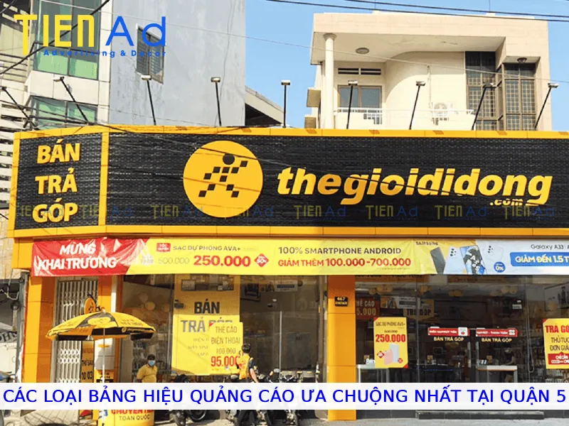 Các loại bảng hiệu quảng cáo ưa chuộng nhất tại Quận 5