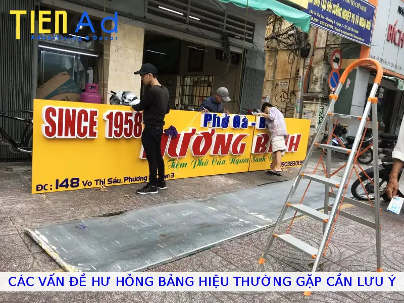 Các vấn đề hư hỏng bảng hiệu thường gặp cần lưu ý