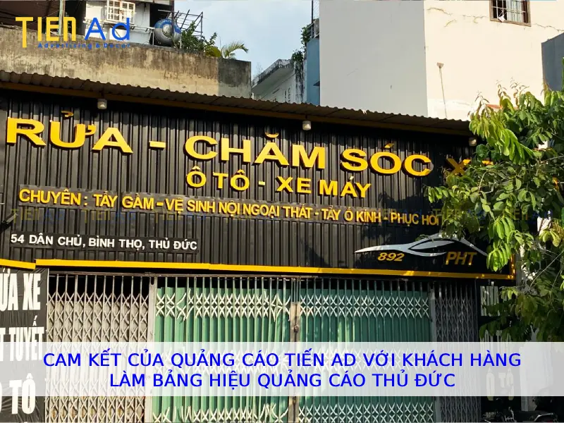 Cam kết của Quảng Cáo Tiến AD với khách hàng làm bảng hiệu quảng cáo Thủ Đức