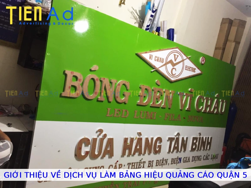 Giới thiệu về dịch vụ làm bảng hiệu quảng cáo Quận 5