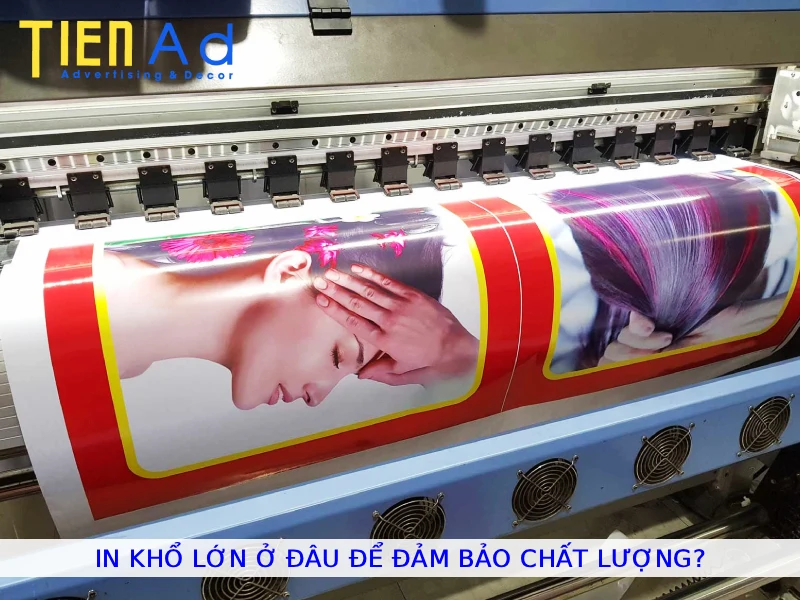 In khổ lớn ở đâu để đảm bảo chất lượng