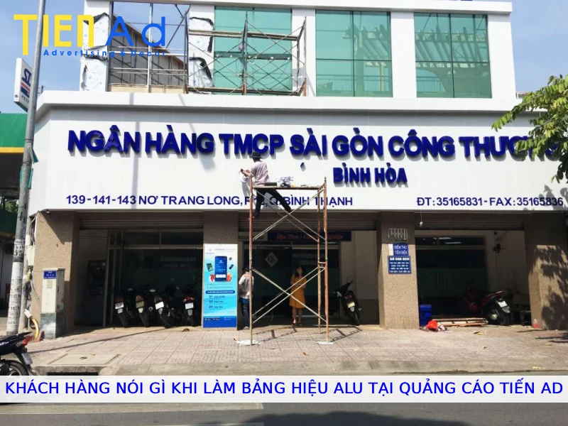 Khách hàng nói gì khi làm bảng hiệu alu tại Quảng Cáo Tiến AD
