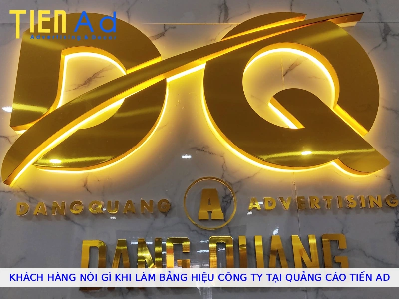 Khách hàng nói gì khi làm bảng hiệu công ty tại Quảng Cáo Tiến AD