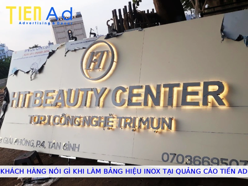 Khách hàng nói gì khi làm bảng hiệu inox tại Quảng Cáo Tiến AD