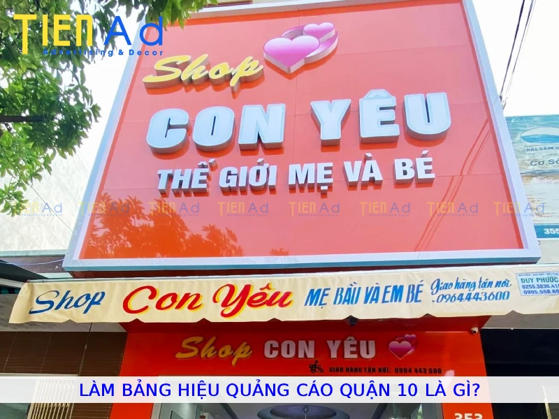 Làm bảng hiệu quảng cáo Quận 10 là gì