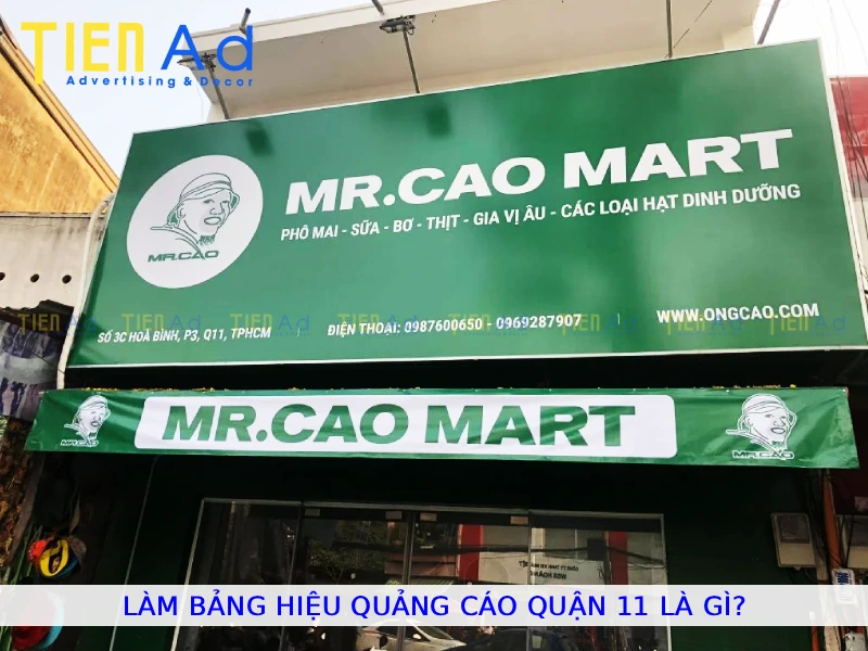 Làm bảng hiệu quảng cáo Quận 11 là gì