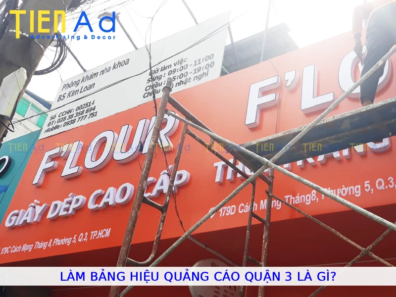 Làm bảng hiệu quảng cáo Quận 3 là gì