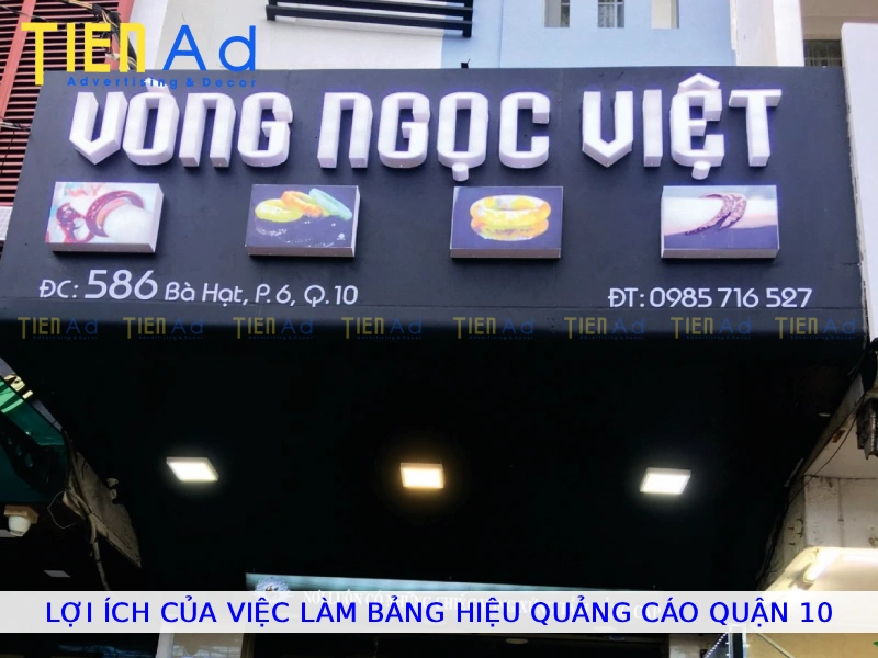 Lợi ích của việc làm bảng hiệu quảng cáo Quận 10