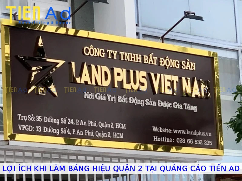 Lợi ích khi làm bảng hiệu Quận 2 tại Quảng Cáo Tiến AD