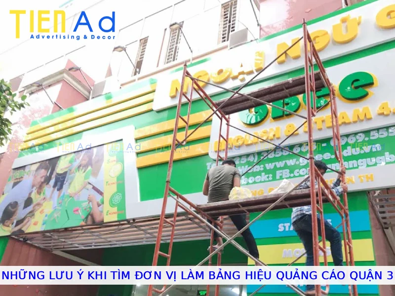 Những điều cần lưu ý khi tìm đơn vị làm bảng hiệu quảng cáo Quận 3