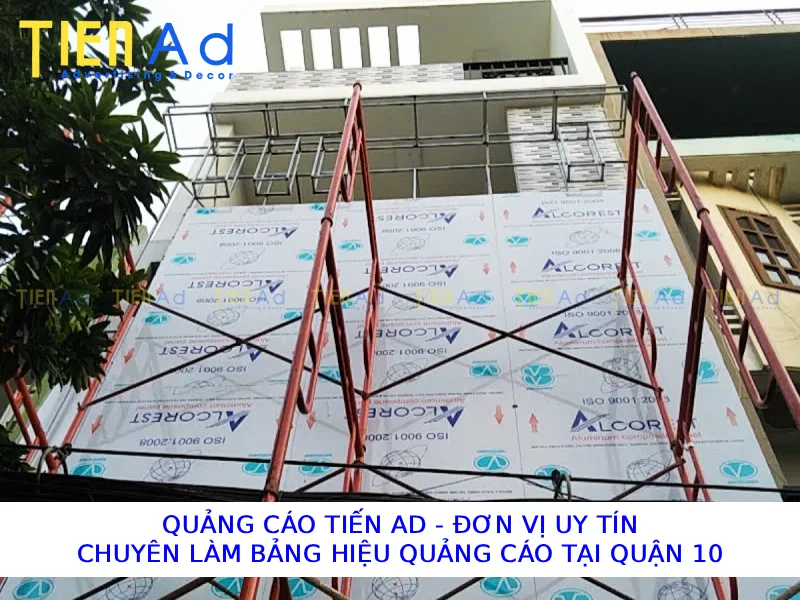 Quảng Cáo Tiến AD Đơn vị uy tín chuyên làm bảng hiệu quảng cáo Quận 10