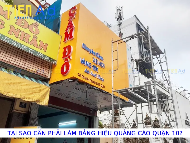 Tại sao cần phải làm bảng hiệu quảng cáo Quận 10