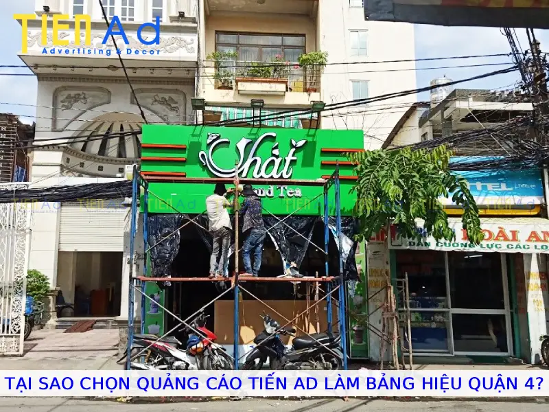 Tại sao chọn Quảng Cáo Tiến AD làm bảng hiệu Quận 4
