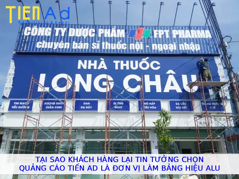 Tại sao khách hàng lại tin tưởng lựa chọn Quảng Cáo Tiến AD là đơn vị làm bảng bảng hiệu alu