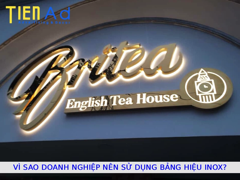 Vì sao doanh nghiệp nên sử dụng bảng hiệu inox